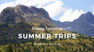 Russia Trekking Summer Trips